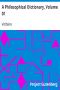 [Gutenberg 35621] • A Philosophical Dictionary, Volume 01